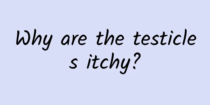 Why are the testicles itchy?