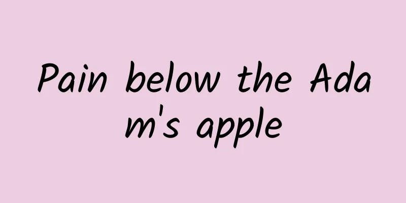Pain below the Adam's apple