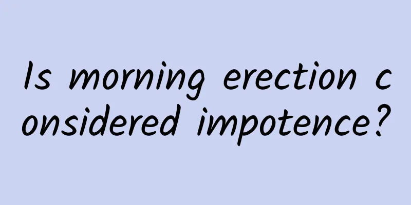 Is morning erection considered impotence?