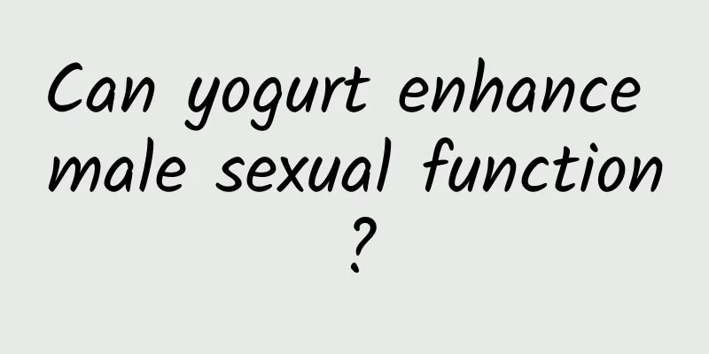 Can yogurt enhance male sexual function?