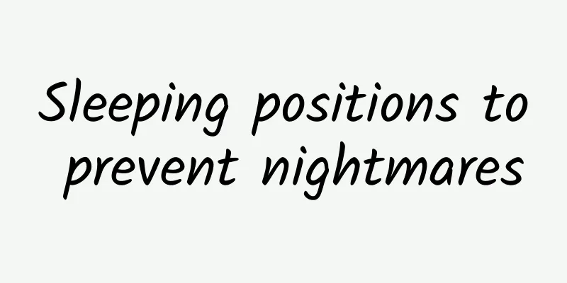 Sleeping positions to prevent nightmares