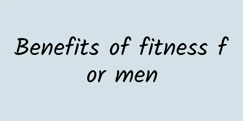 Benefits of fitness for men