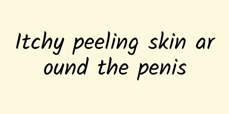 Itchy peeling skin around the penis