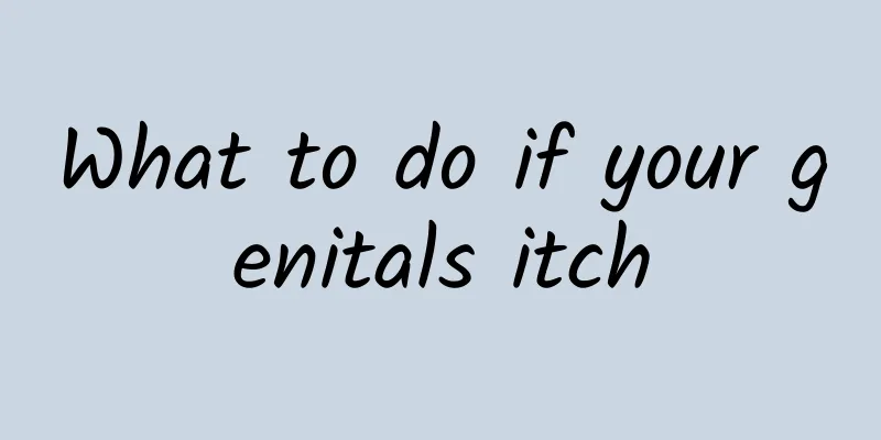 What to do if your genitals itch