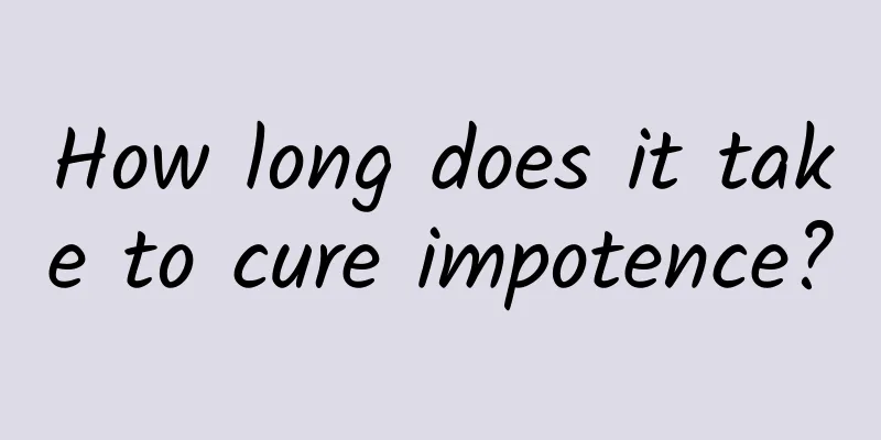How long does it take to cure impotence?