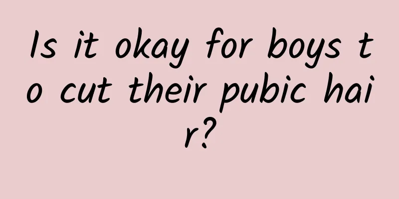 Is it okay for boys to cut their pubic hair?