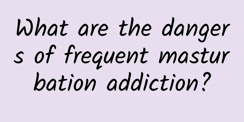 What are the dangers of frequent masturbation addiction?