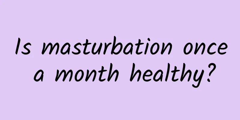 Is masturbation once a month healthy?