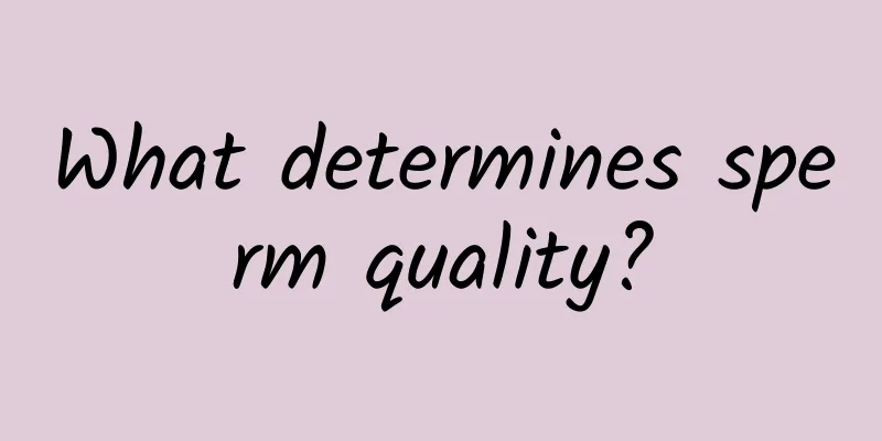 What determines sperm quality?