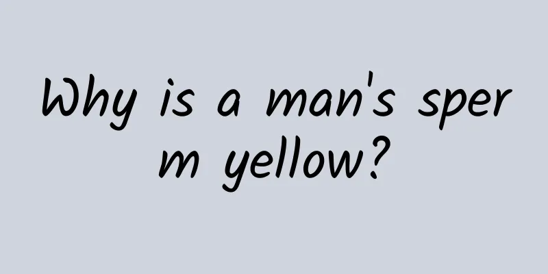 Why is a man's sperm yellow?