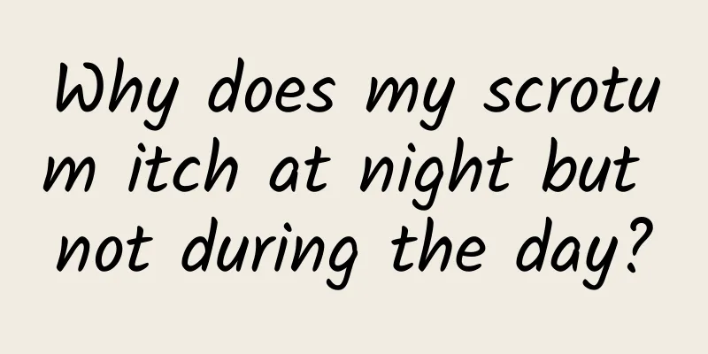 Why does my scrotum itch at night but not during the day?