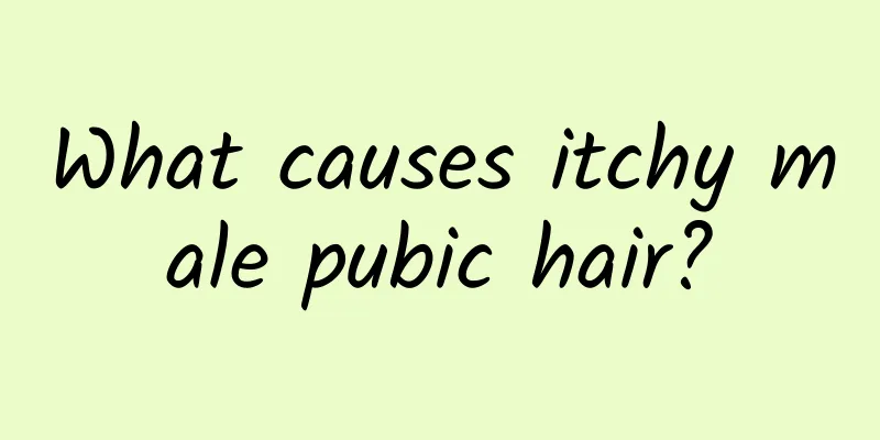 What causes itchy male pubic hair?