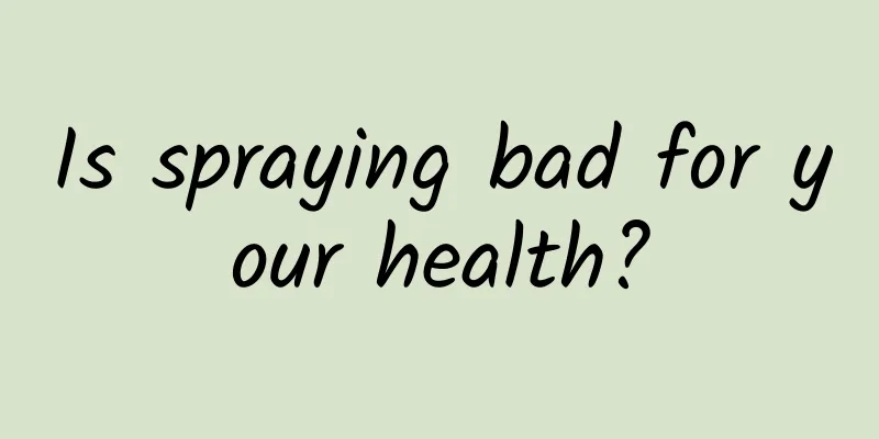 Is spraying bad for your health?
