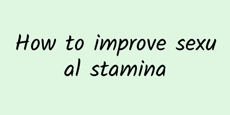 How to improve sexual stamina