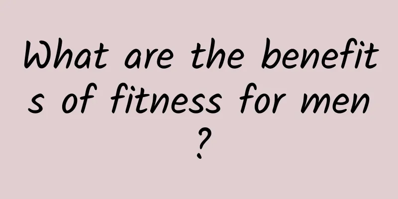 What are the benefits of fitness for men?