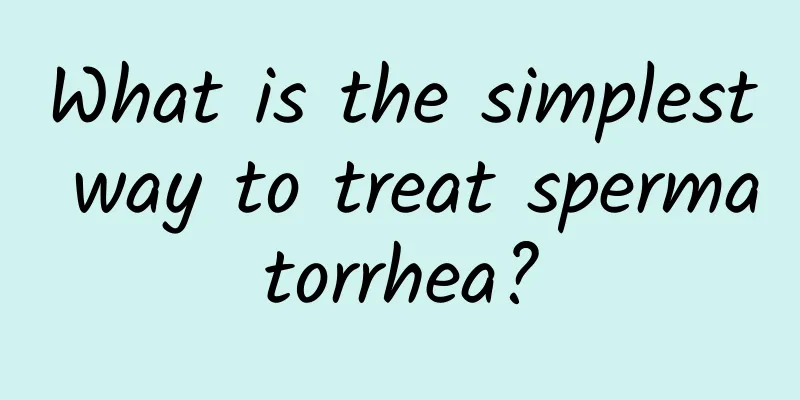 What is the simplest way to treat spermatorrhea?