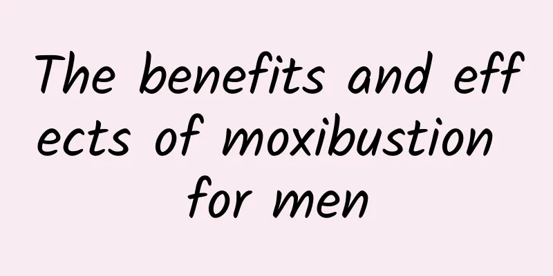 The benefits and effects of moxibustion for men
