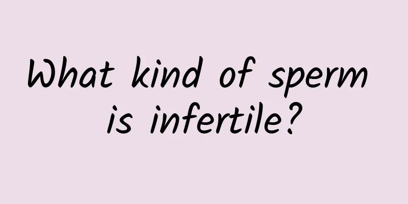 What kind of sperm is infertile?