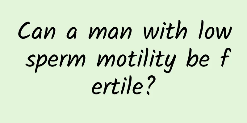 Can a man with low sperm motility be fertile?