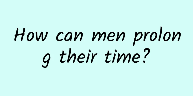 How can men prolong their time?