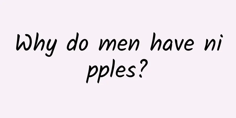 Why do men have nipples?