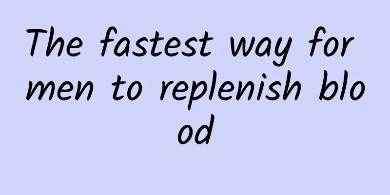 The fastest way for men to replenish blood