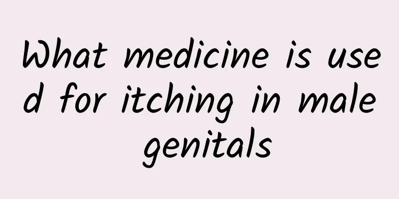What medicine is used for itching in male genitals