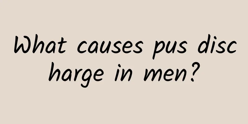 What causes pus discharge in men?