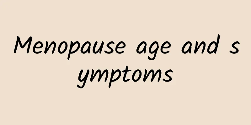 Menopause age and symptoms