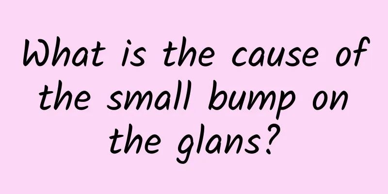 What is the cause of the small bump on the glans?