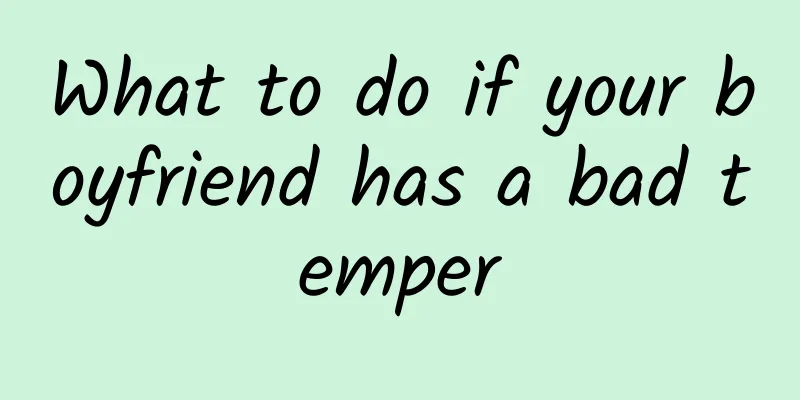 What to do if your boyfriend has a bad temper
