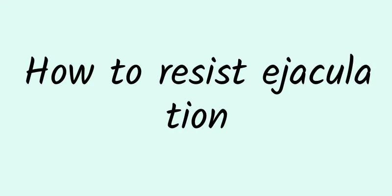 How to resist ejaculation