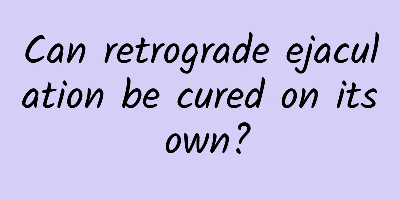 Can retrograde ejaculation be cured on its own?