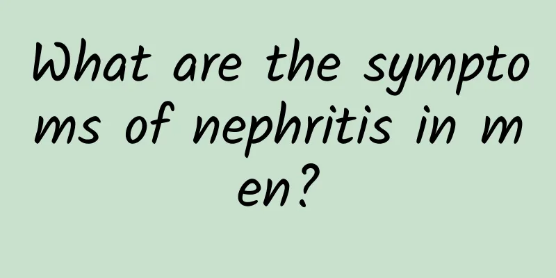 What are the symptoms of nephritis in men?