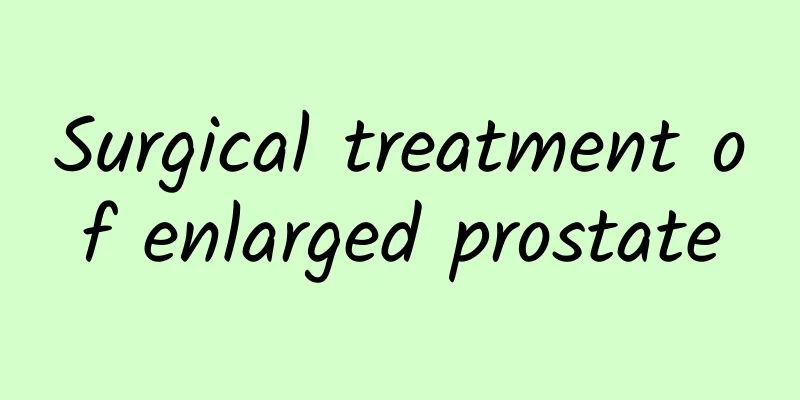 Surgical treatment of enlarged prostate