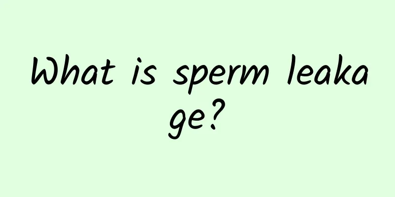 What is sperm leakage?
