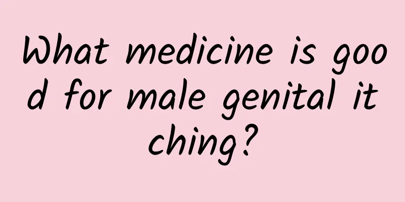 What medicine is good for male genital itching?