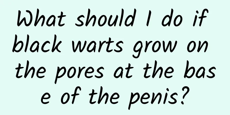 What should I do if black warts grow on the pores at the base of the penis?