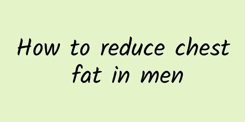 How to reduce chest fat in men