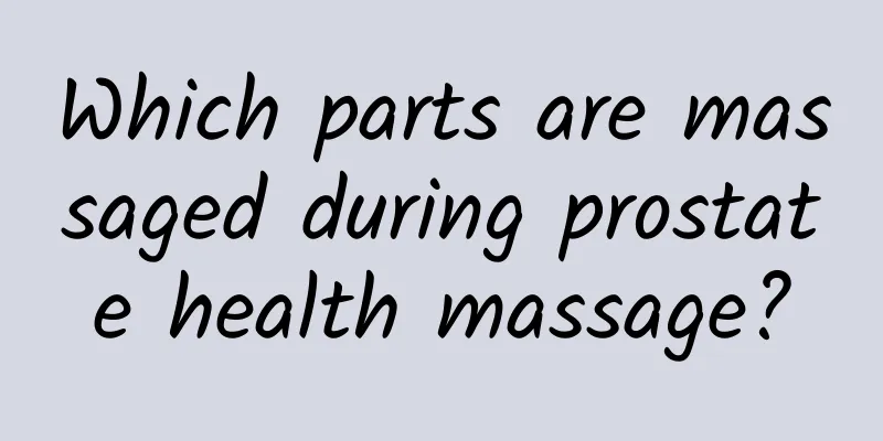 Which parts are massaged during prostate health massage?