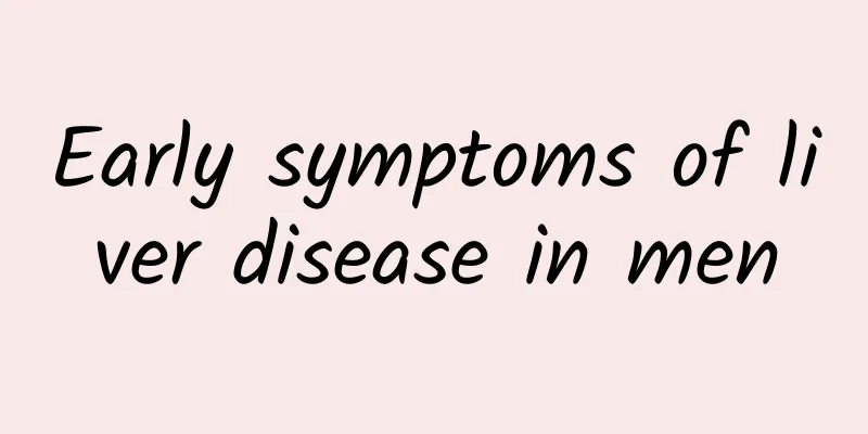 Early symptoms of liver disease in men