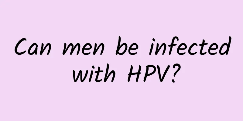 Can men be infected with HPV?