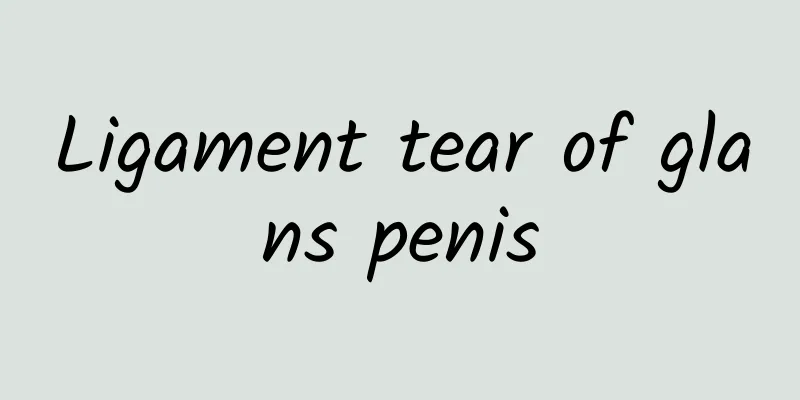 Ligament tear of glans penis