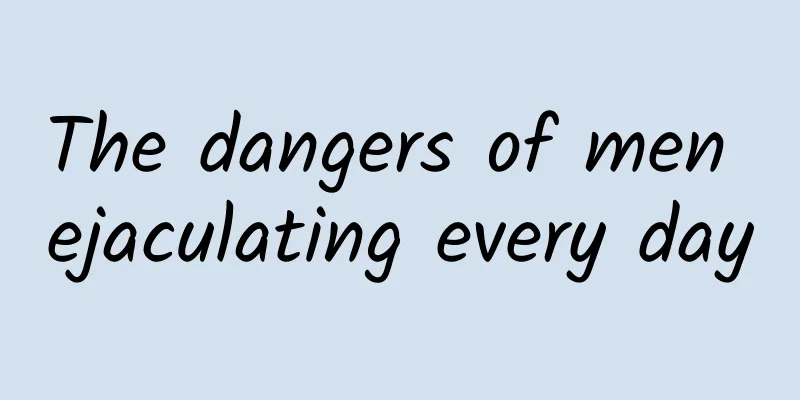 The dangers of men ejaculating every day
