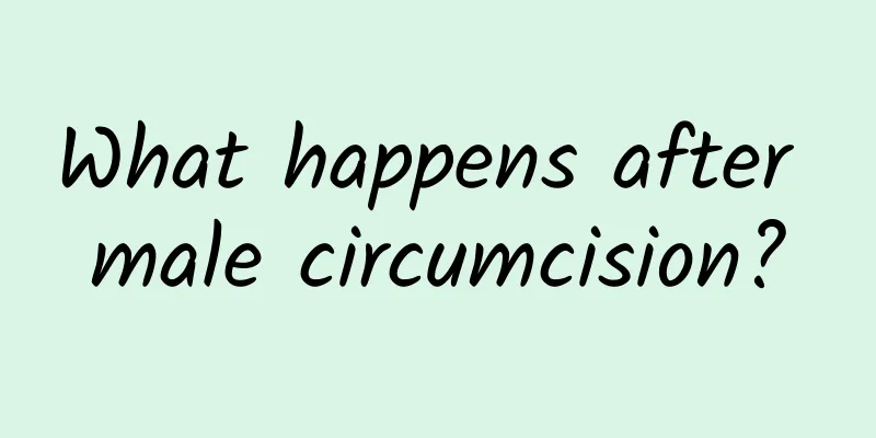 What happens after male circumcision?