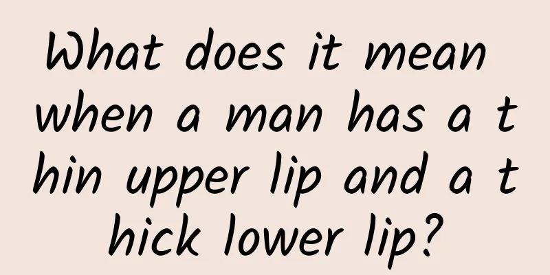 What does it mean when a man has a thin upper lip and a thick lower lip?