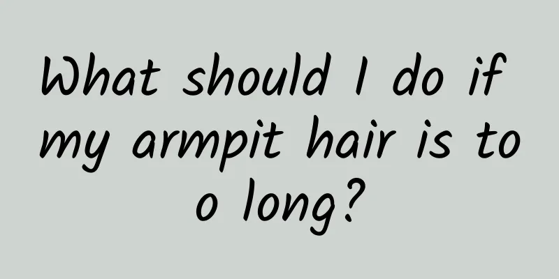 What should I do if my armpit hair is too long?