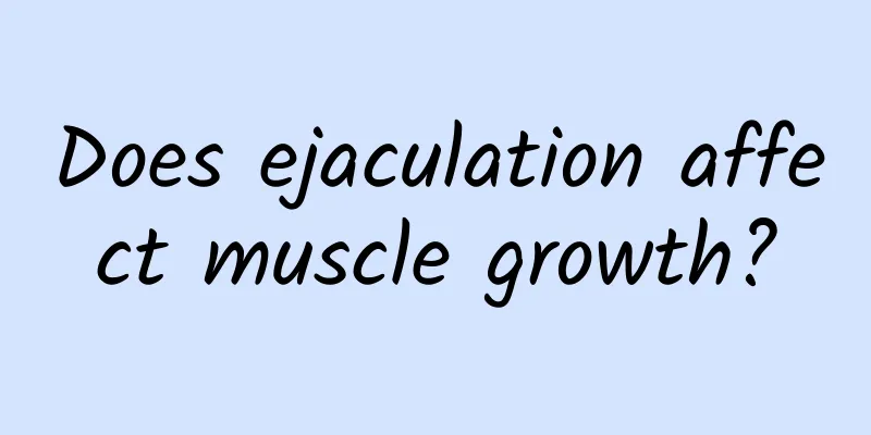 Does ejaculation affect muscle growth?
