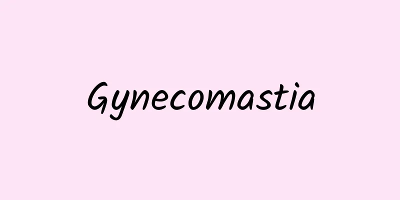 Gynecomastia