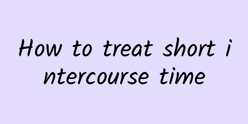 How to treat short intercourse time